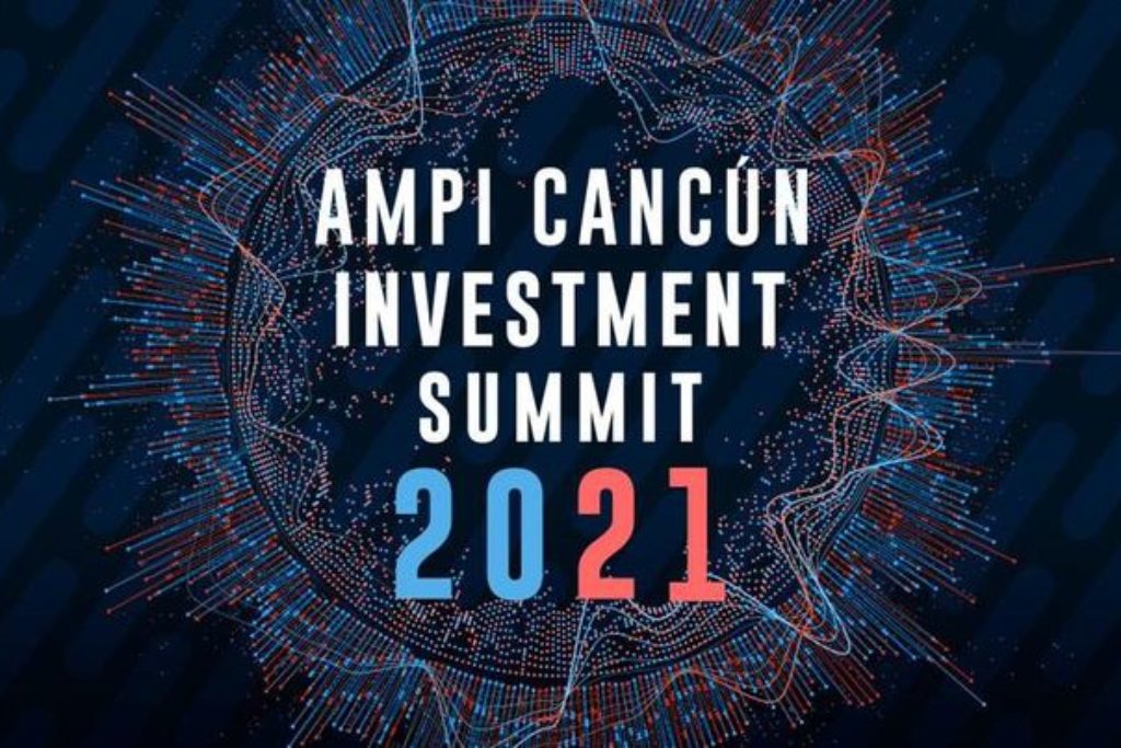 AMPI Cancún Investment Summit 2021
